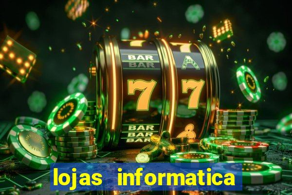 lojas informatica em recife